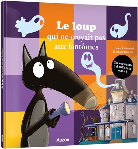 Loup qui ne croyait pas aux fantômes (Le)